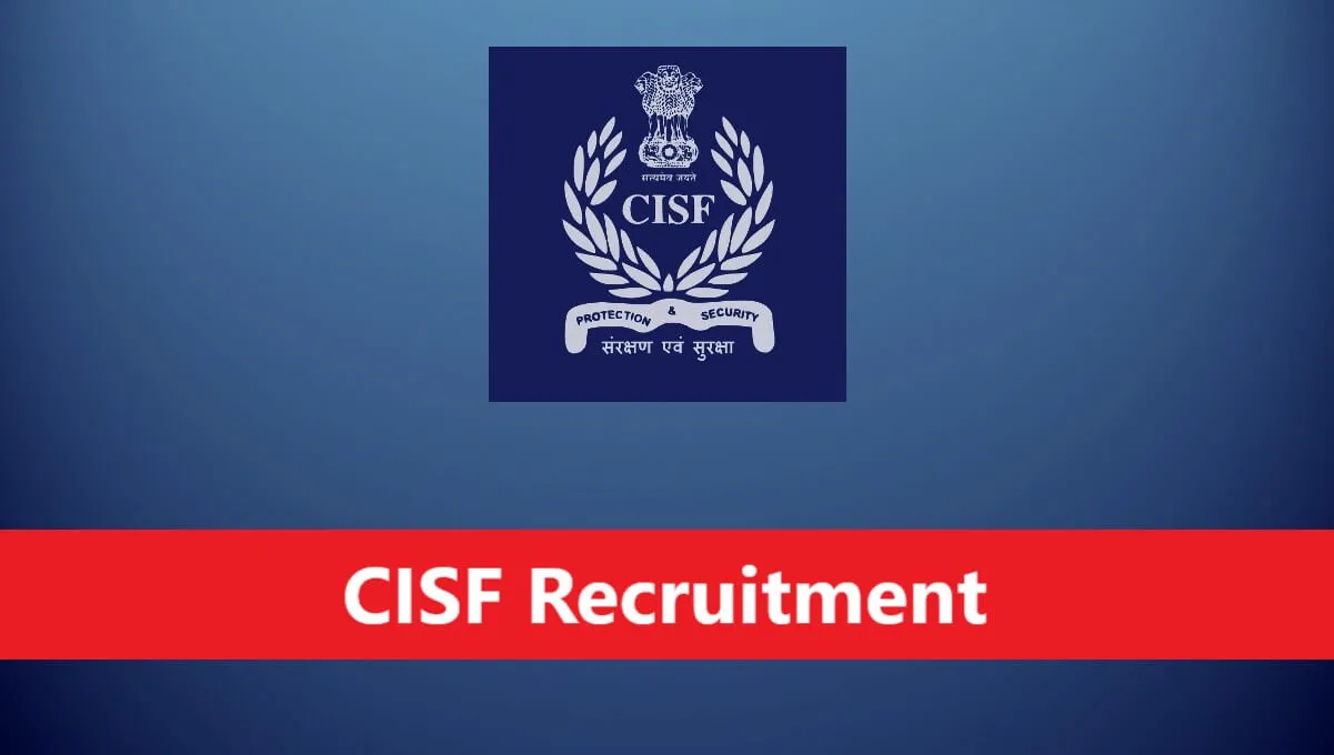 CISF 2024 vacancy:कॉन्स्टेबलच्या 1130 जागा उपलब्ध सरकारी नोकरीची सुवर्णसंधी